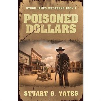 Poisoned Dollars