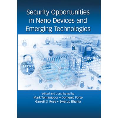 Security Opportunities in Nano Devices and Emerging Technologies