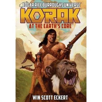 Korak at the Earth’s Core (Edgar Rice Burroughs Universe - The Dead Moon Super-Arc Book One)
