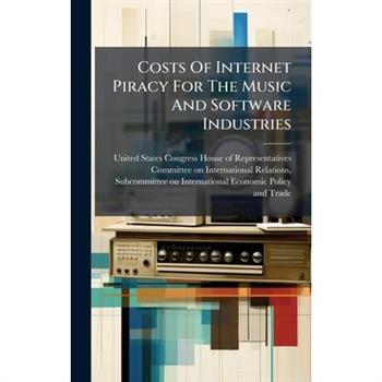 Costs Of Internet Piracy For The Music And Software Industries