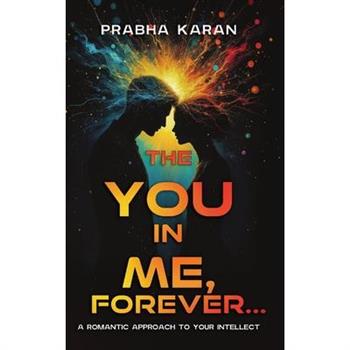 The YOU in ME, Forever...