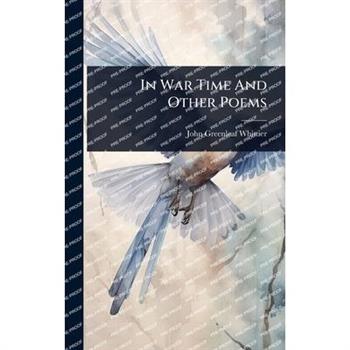 In War Time And Other Poems