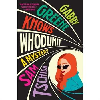 Gabby Greene Knows Whodunit