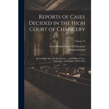 Reports of Cases Decided in the High Court of Chancery