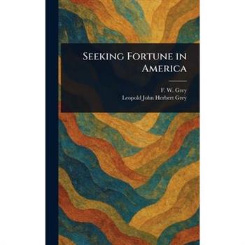 Seeking Fortune in America