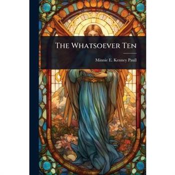 The Whatsoever Ten