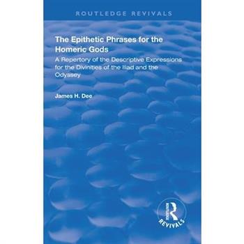 The Epithetic Phrases for the Homeric Gods