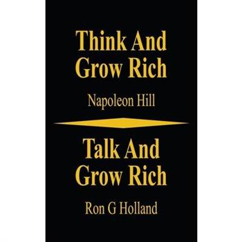 Think and Grow Rich - Talk and Grow Rich