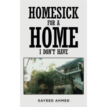 Homesick for a Home I Don't Have