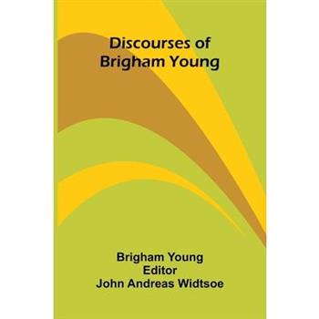 Discourses Of Brigham Young