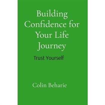 Building Confidence for Your Life Journey