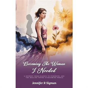 Becoming the Woman I Needed