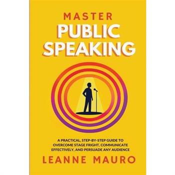 Master Public Speaking