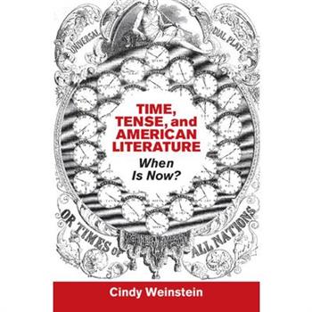 Time, Tense, and American Literature