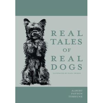 Real Tales of Real Dogs - Illustrated by Diana Thorne