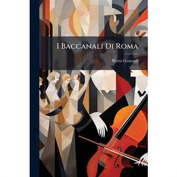 I Baccanali Di Roma