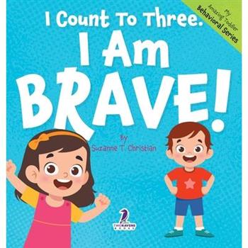 I Count To Three. I Am Brave!