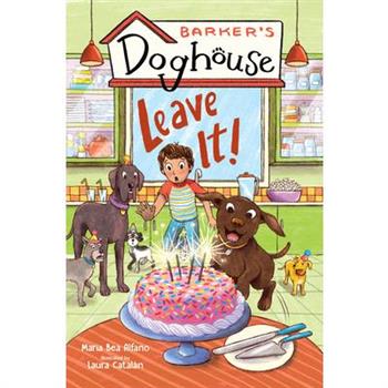 Barker's Doghouse 2: Leave It!