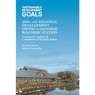 Sdgs and Regional Development Owing to Japanese Roadside Station