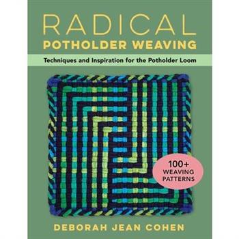 Radical Potholder Weaving