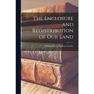 The Enclosure and Redistribution of Our Land
