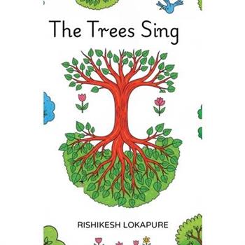 The Trees Sing