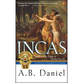 Incas: The Light of Machu Picchu (Book 3)