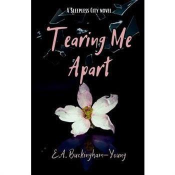 Tearing Me Apart