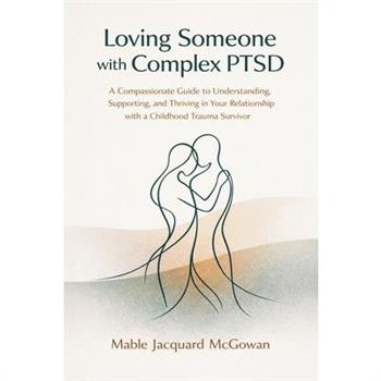 Loving Someone with Complex PTSD