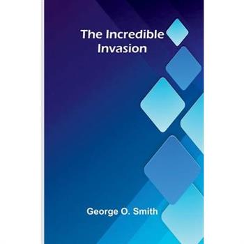 The Incredible Invasion