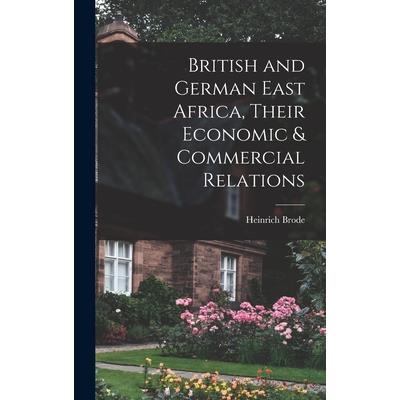 British and German East Africa, Their Economic & Commercial Relations