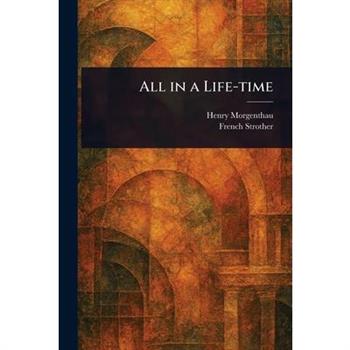 All in a Life-time