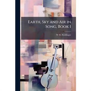 Earth, Sky and Air in Song, Book 1
