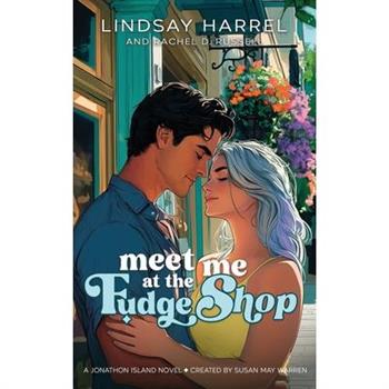Meet Me at the Fudge Shop