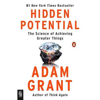 Hidden Potential: The Science of Achieving Greater Things