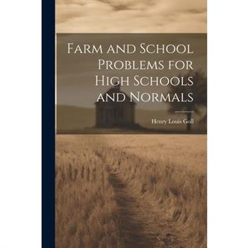 Farm and School Problems for High Schools and Normals