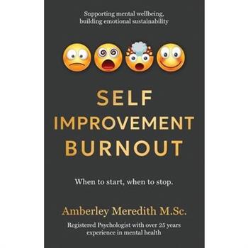 Self-Improvement Burnout - When to start, when to stop
