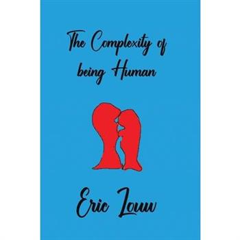 The Complexity of Being Human
