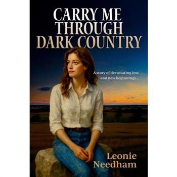 Carry Me Through Dark Country