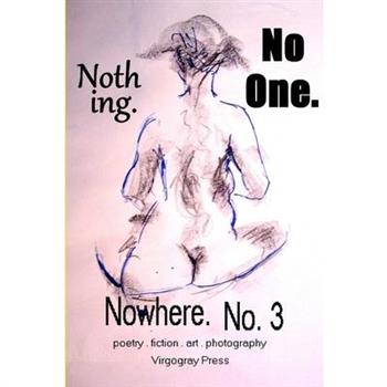Nothing. No One. Nowhere. No. 3