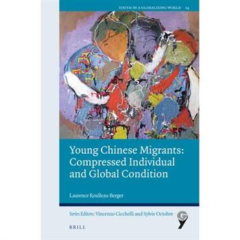 Young Chinese Migrants: Compressed Individual and Global Condition