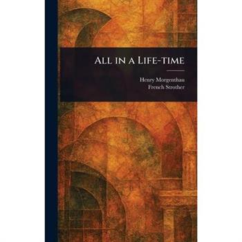 All in a Life-time