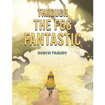 Through The Fog Fantastic