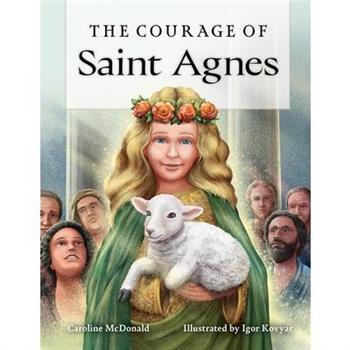The Courage of Saint Agnes