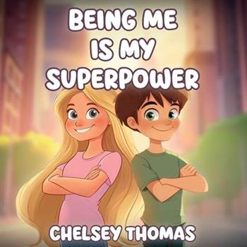 Being Me is My Superpower