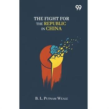 The Fight For The Republic In China