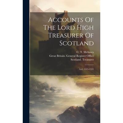 Accounts Of The Lord High Treasurer Of Scotland