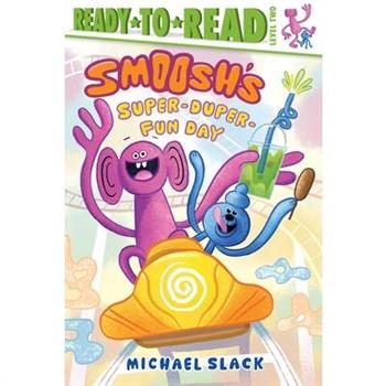 Smoosh’s Super-Duper-Fun Day