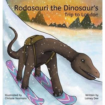 Rodasauri the Dinosaur's Trip to London (2nd Edition)