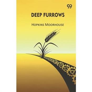 Deep Furrows
